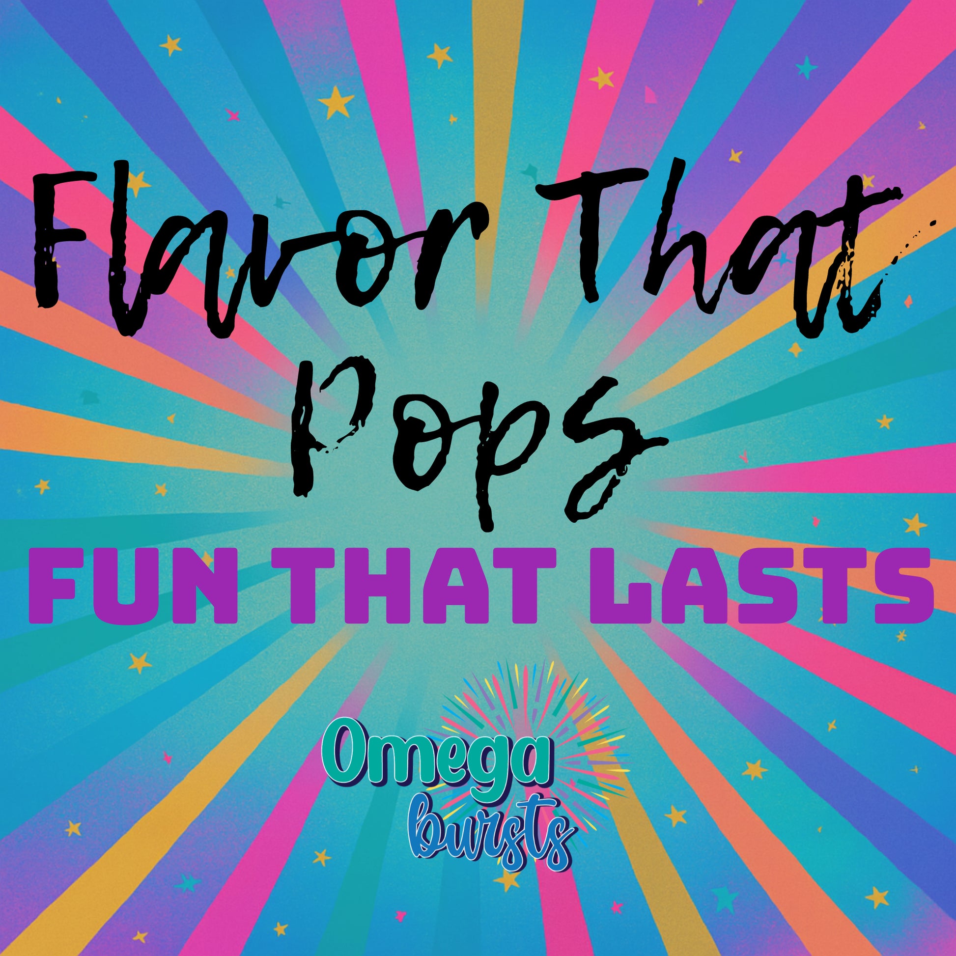 Omega Bursts promo image with vibrant background and slogan 'Flavor That Pops, Fun That Lasts' – perfect for candy lovers.